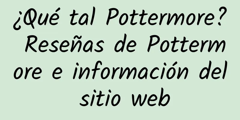 ¿Qué tal Pottermore? Reseñas de Pottermore e información del sitio web