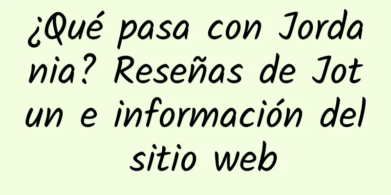 ¿Qué pasa con Jordania? Reseñas de Jotun e información del sitio web