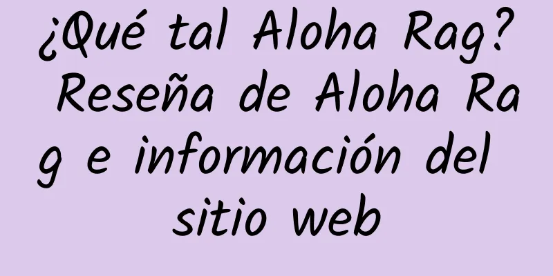 ¿Qué tal Aloha Rag? Reseña de Aloha Rag e información del sitio web