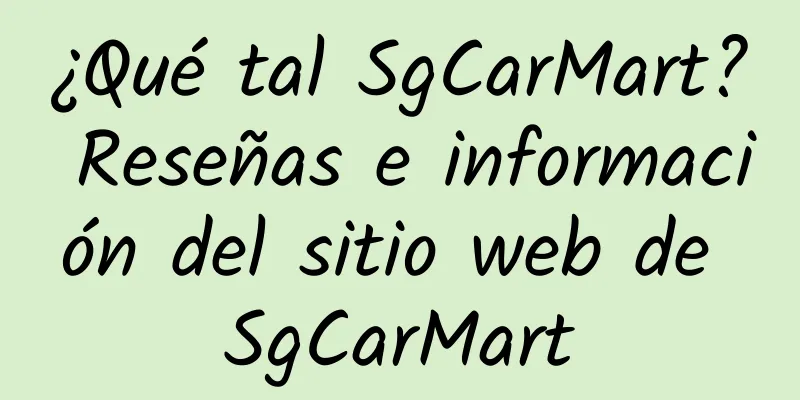 ¿Qué tal SgCarMart? Reseñas e información del sitio web de SgCarMart