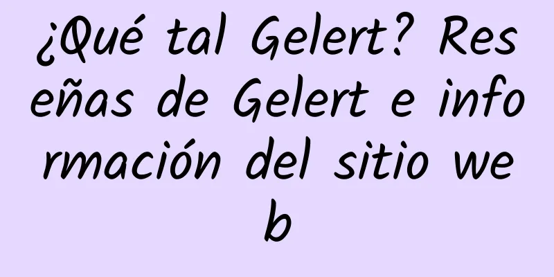 ¿Qué tal Gelert? Reseñas de Gelert e información del sitio web
