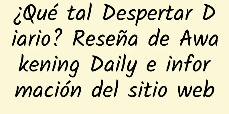 ¿Qué tal Despertar Diario? Reseña de Awakening Daily e información del sitio web