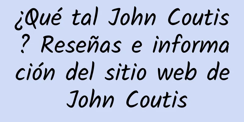 ¿Qué tal John Coutis? Reseñas e información del sitio web de John Coutis