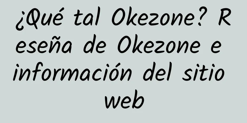 ¿Qué tal Okezone? Reseña de Okezone e información del sitio web