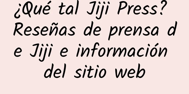 ¿Qué tal Jiji Press? Reseñas de prensa de Jiji e información del sitio web