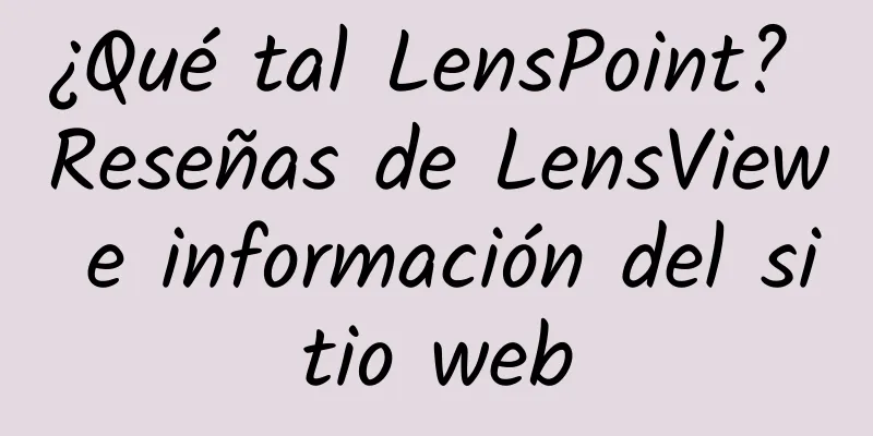 ¿Qué tal LensPoint? Reseñas de LensView e información del sitio web