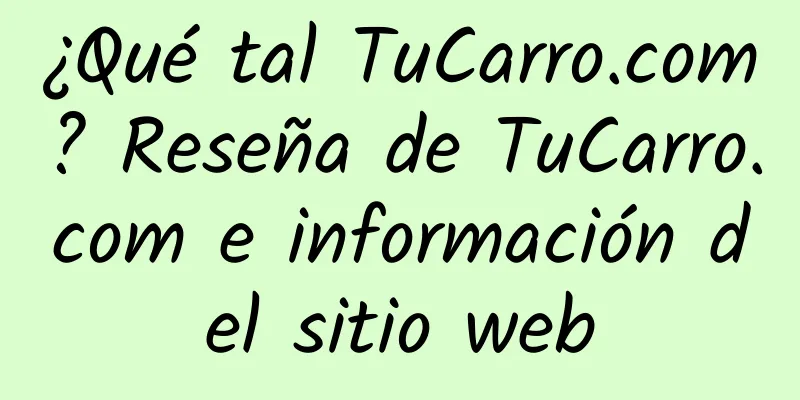 ¿Qué tal TuCarro.com? Reseña de TuCarro.com e información del sitio web