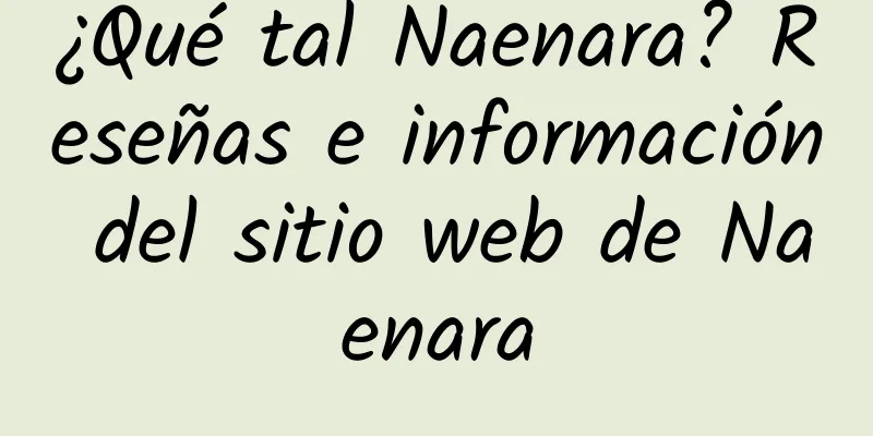 ¿Qué tal Naenara? Reseñas e información del sitio web de Naenara