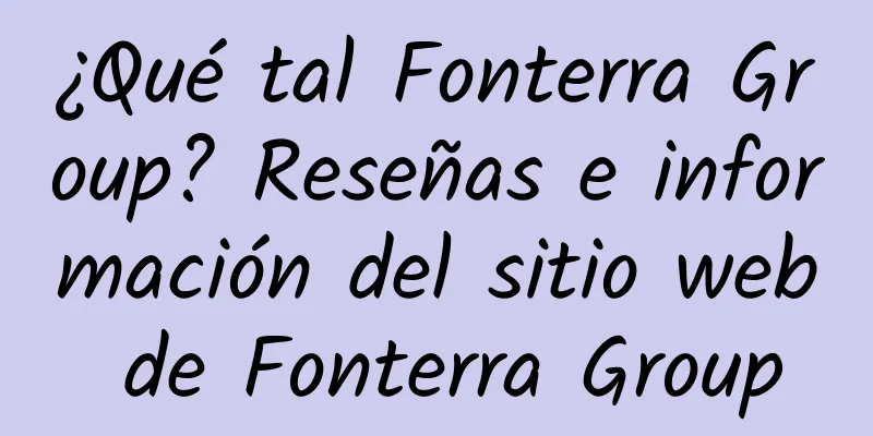 ¿Qué tal Fonterra Group? Reseñas e información del sitio web de Fonterra Group