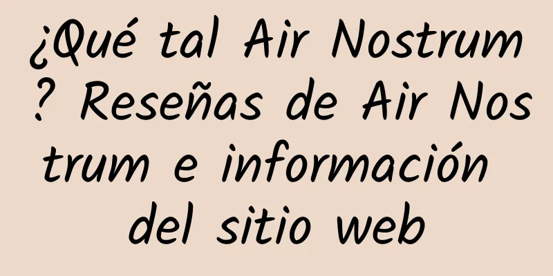 ¿Qué tal Air Nostrum? Reseñas de Air Nostrum e información del sitio web