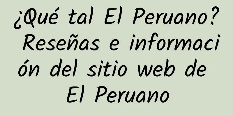 ¿Qué tal El Peruano? Reseñas e información del sitio web de El Peruano