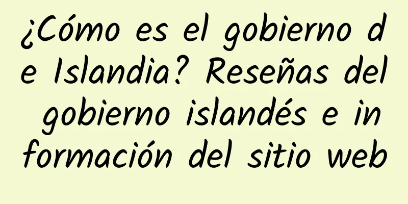 ¿Cómo es el gobierno de Islandia? Reseñas del gobierno islandés e información del sitio web