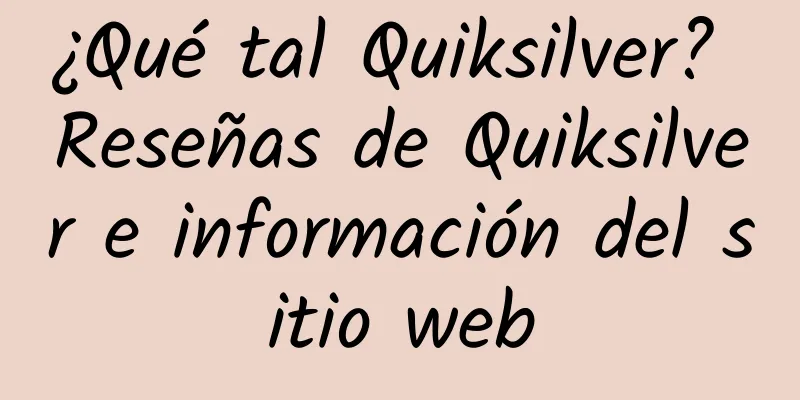 ¿Qué tal Quiksilver? Reseñas de Quiksilver e información del sitio web