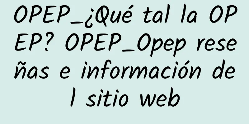 OPEP_¿Qué tal la OPEP? OPEP_Opep reseñas e información del sitio web