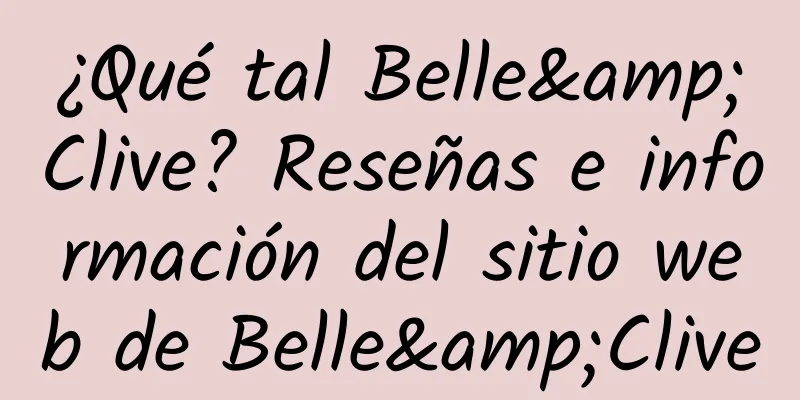 ¿Qué tal Belle&Clive? Reseñas e información del sitio web de Belle&Clive