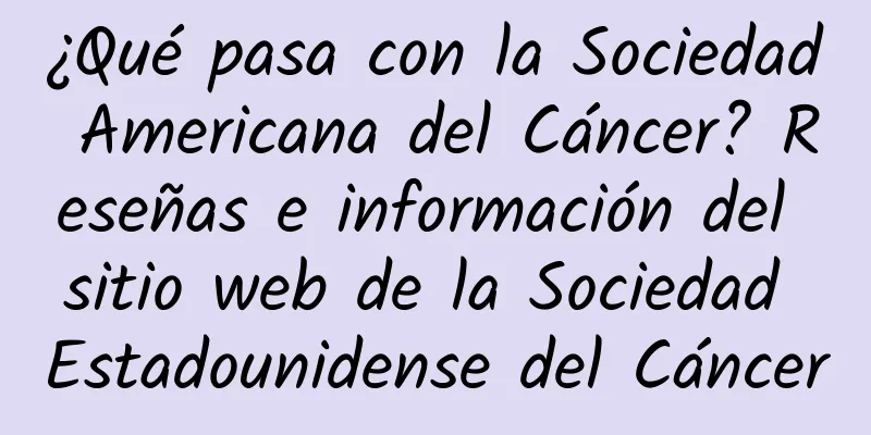 ¿Qué pasa con la Sociedad Americana del Cáncer? Reseñas e información del sitio web de la Sociedad Estadounidense del Cáncer