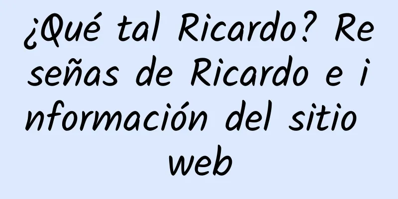 ¿Qué tal Ricardo? Reseñas de Ricardo e información del sitio web