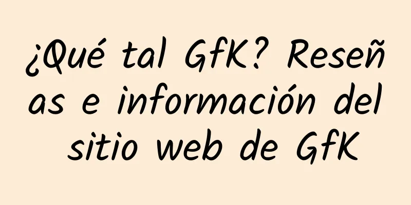 ¿Qué tal GfK? Reseñas e información del sitio web de GfK