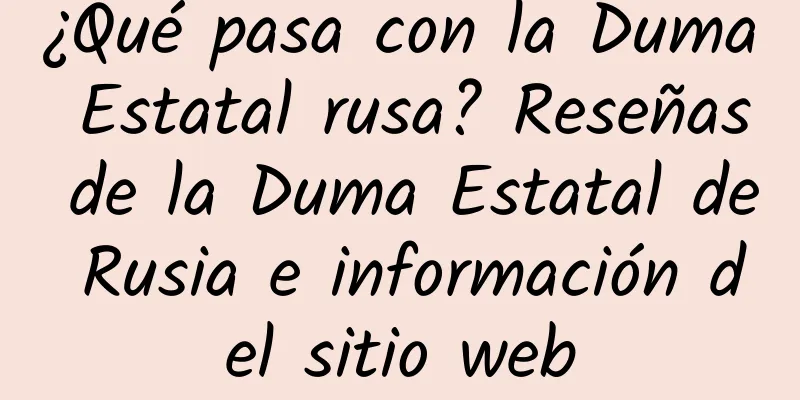 ¿Qué pasa con la Duma Estatal rusa? Reseñas de la Duma Estatal de Rusia e información del sitio web
