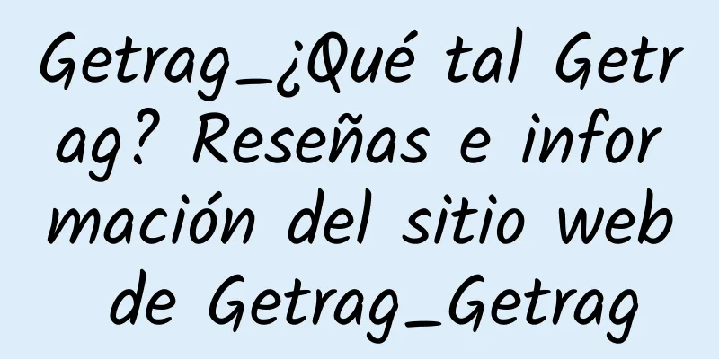 Getrag_¿Qué tal Getrag? Reseñas e información del sitio web de Getrag_Getrag