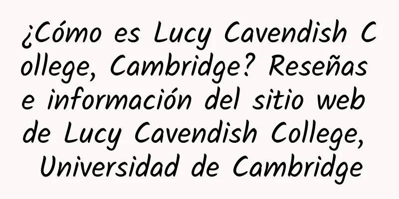 ¿Cómo es Lucy Cavendish College, Cambridge? Reseñas e información del sitio web de Lucy Cavendish College, Universidad de Cambridge