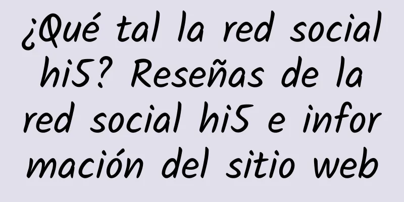 ¿Qué tal la red social hi5? Reseñas de la red social hi5 e información del sitio web