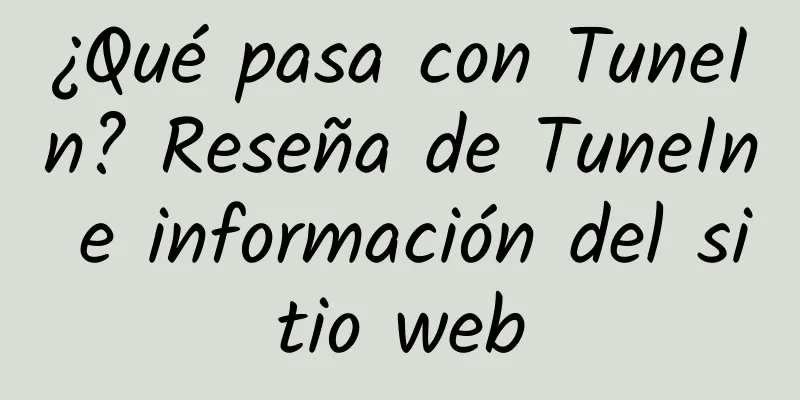 ¿Qué pasa con TuneIn? Reseña de TuneIn e información del sitio web