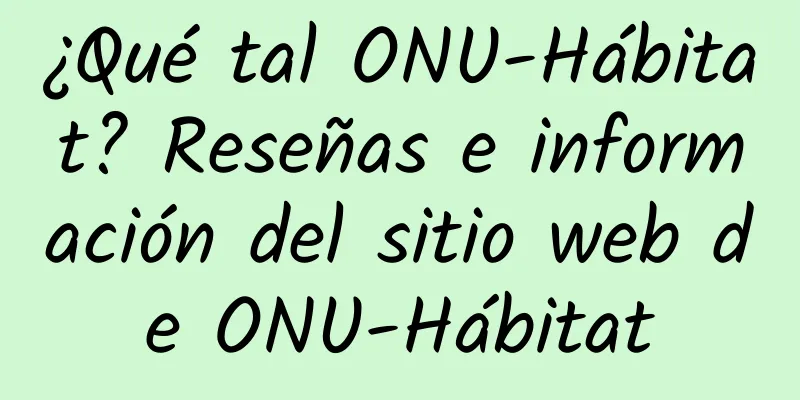 ¿Qué tal ONU-Hábitat? Reseñas e información del sitio web de ONU-Hábitat