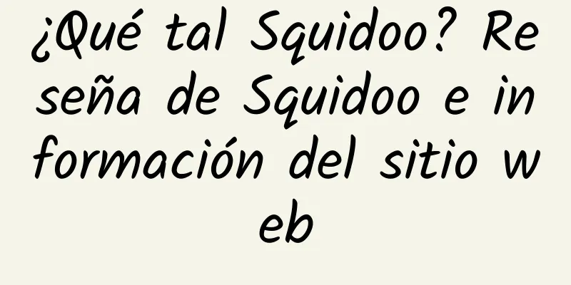 ¿Qué tal Squidoo? Reseña de Squidoo e información del sitio web