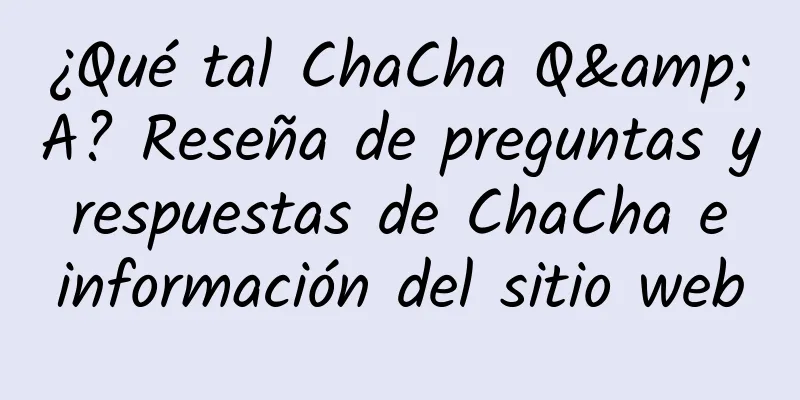 ¿Qué tal ChaCha Q&A? Reseña de preguntas y respuestas de ChaCha e información del sitio web