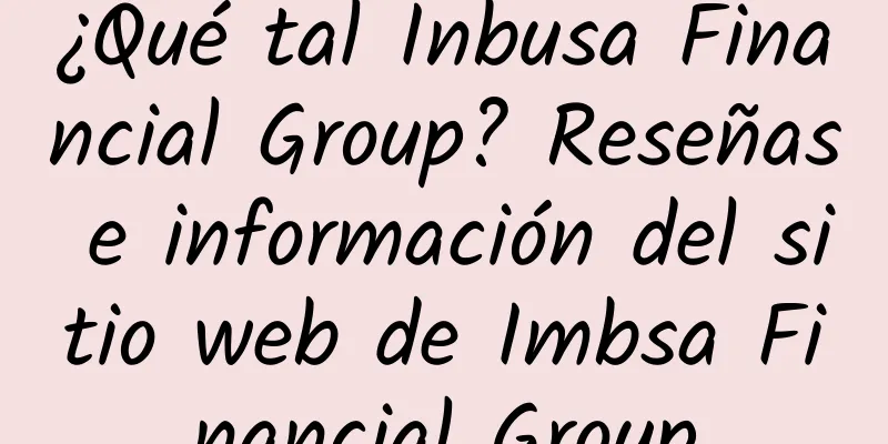 ¿Qué tal Inbusa Financial Group? Reseñas e información del sitio web de Imbsa Financial Group