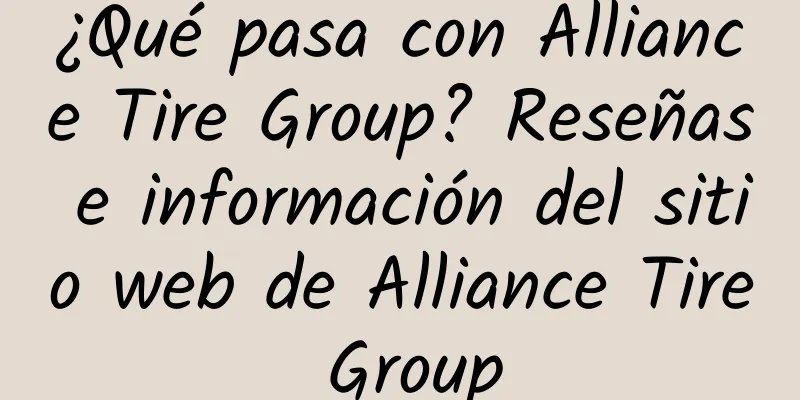¿Qué pasa con Alliance Tire Group? Reseñas e información del sitio web de Alliance Tire Group