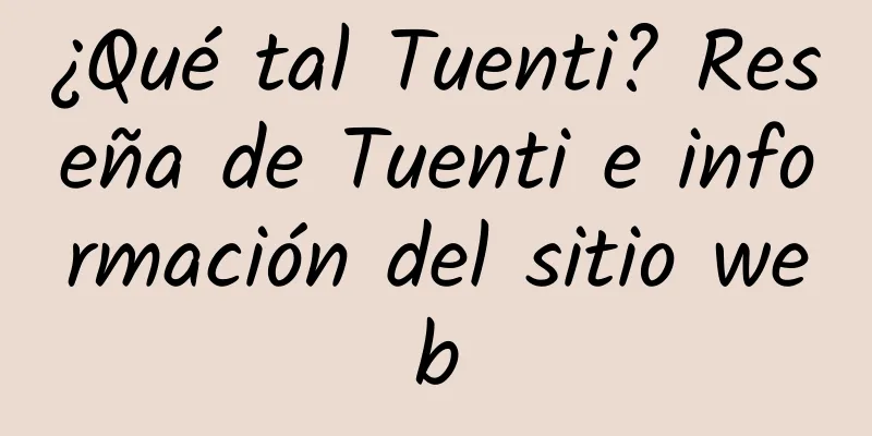 ¿Qué tal Tuenti? Reseña de Tuenti e información del sitio web