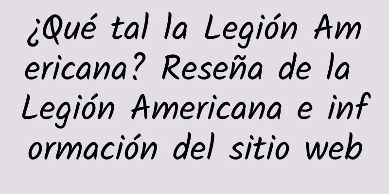 ¿Qué tal la Legión Americana? Reseña de la Legión Americana e información del sitio web