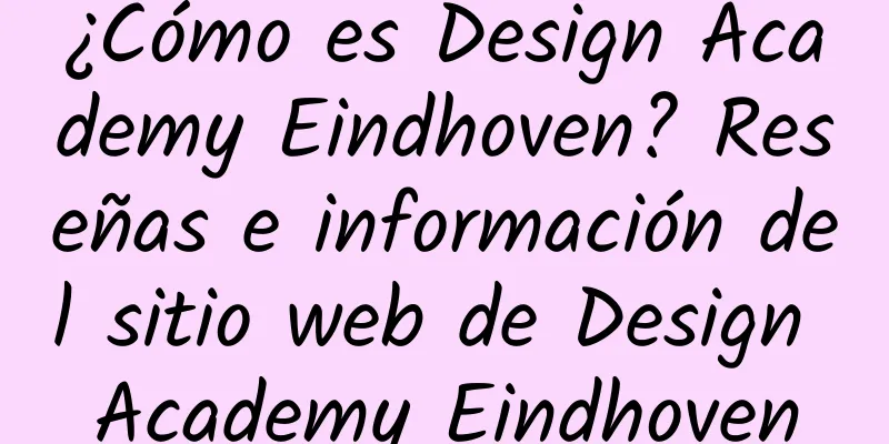 ¿Cómo es Design Academy Eindhoven? Reseñas e información del sitio web de Design Academy Eindhoven
