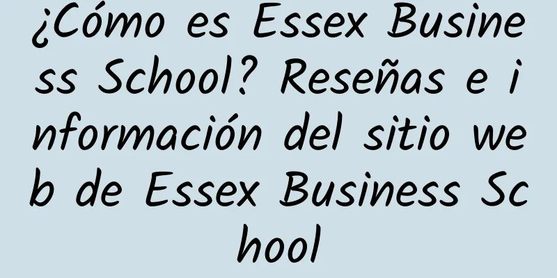 ¿Cómo es Essex Business School? Reseñas e información del sitio web de Essex Business School