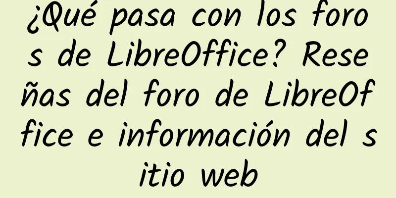 ¿Qué pasa con los foros de LibreOffice? Reseñas del foro de LibreOffice e información del sitio web