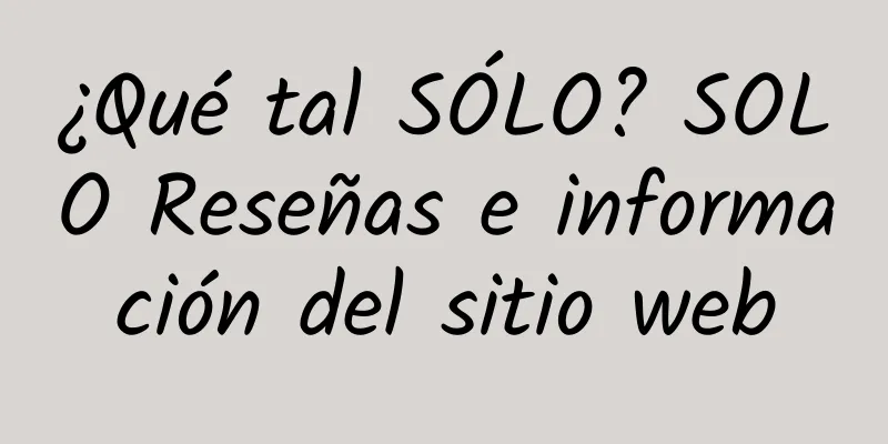 ¿Qué tal SÓLO? SOLO Reseñas e información del sitio web
