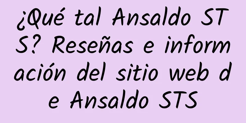 ¿Qué tal Ansaldo STS? Reseñas e información del sitio web de Ansaldo STS