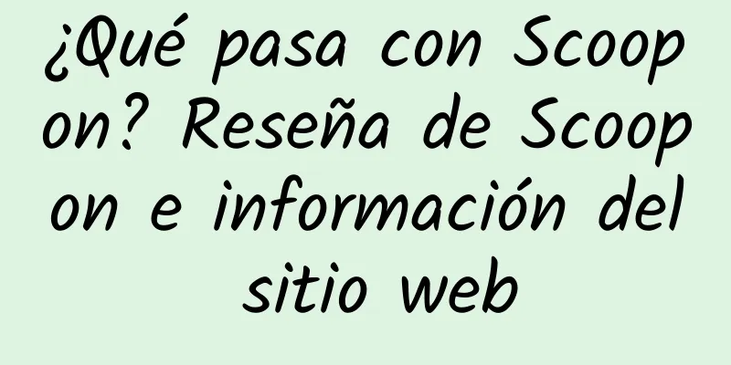 ¿Qué pasa con Scoopon? Reseña de Scoopon e información del sitio web