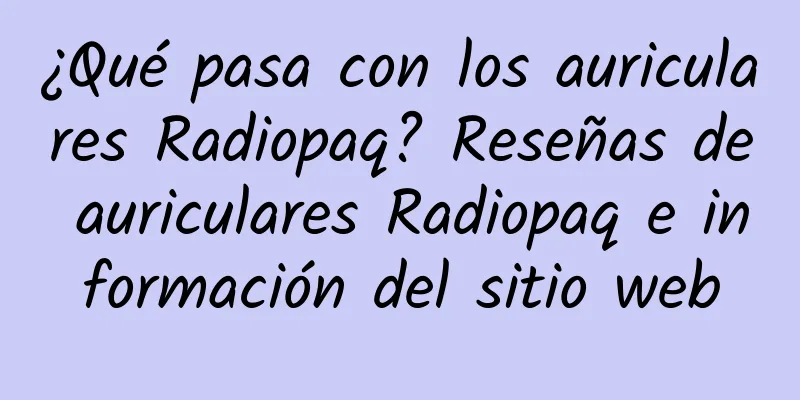 ¿Qué pasa con los auriculares Radiopaq? Reseñas de auriculares Radiopaq e información del sitio web