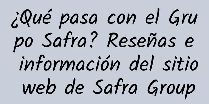 ¿Qué pasa con el Grupo Safra? Reseñas e información del sitio web de Safra Group