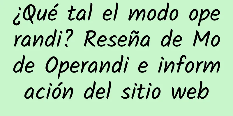 ¿Qué tal el modo operandi? Reseña de Mode Operandi e información del sitio web