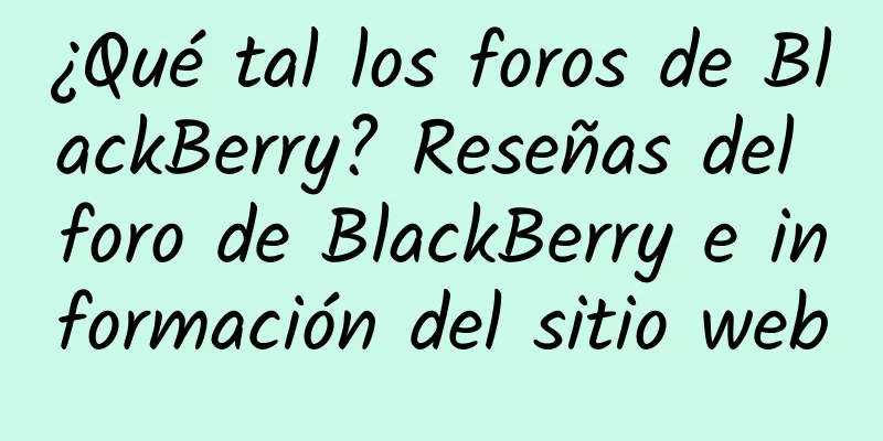 ¿Qué tal los foros de BlackBerry? Reseñas del foro de BlackBerry e información del sitio web
