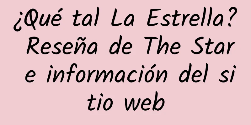 ¿Qué tal La Estrella? Reseña de The Star e información del sitio web