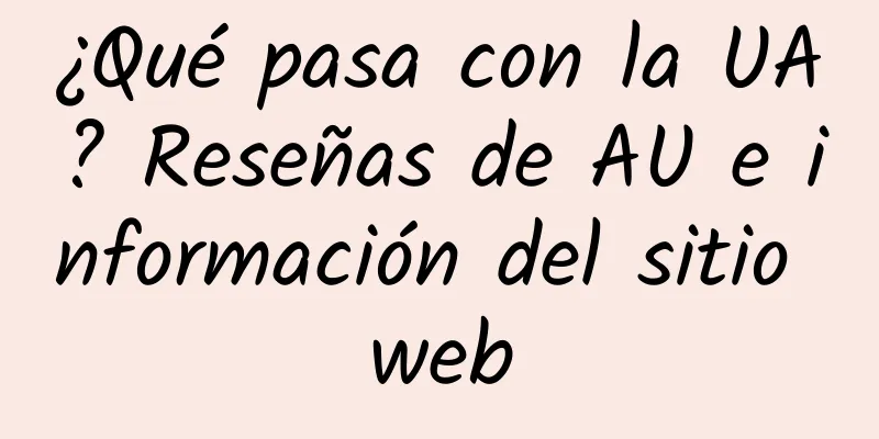 ¿Qué pasa con la UA? Reseñas de AU e información del sitio web