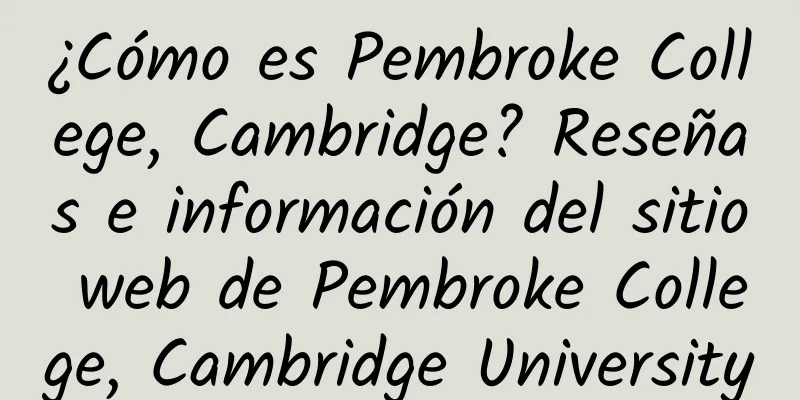 ¿Cómo es Pembroke College, Cambridge? Reseñas e información del sitio web de Pembroke College, Cambridge University