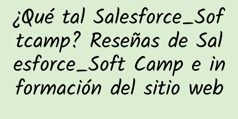 ¿Qué tal Salesforce_Softcamp? Reseñas de Salesforce_Soft Camp e información del sitio web