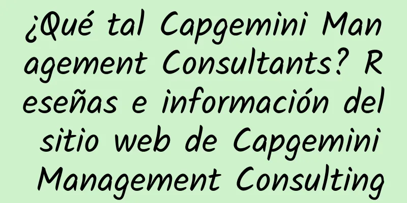 ¿Qué tal Capgemini Management Consultants? Reseñas e información del sitio web de Capgemini Management Consulting