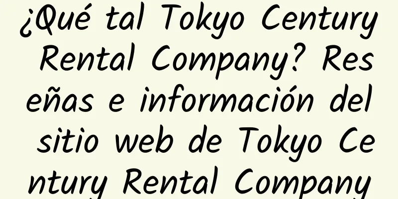 ¿Qué tal Tokyo Century Rental Company? Reseñas e información del sitio web de Tokyo Century Rental Company